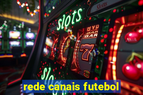 rede canais futebol